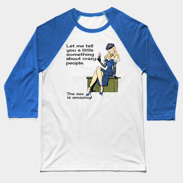 Let Me Tell You Something Baseball T-Shirt by masciajames